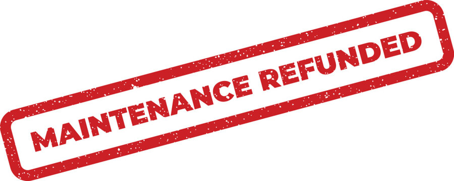 Authentic textured rubber stamp indicating maintenance refunded status for financial transaction records