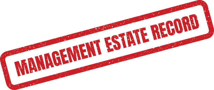 Distressed red rectangular rubber stamp displaying MANAGEMENT ESTATE RECORD text for official property administration documents