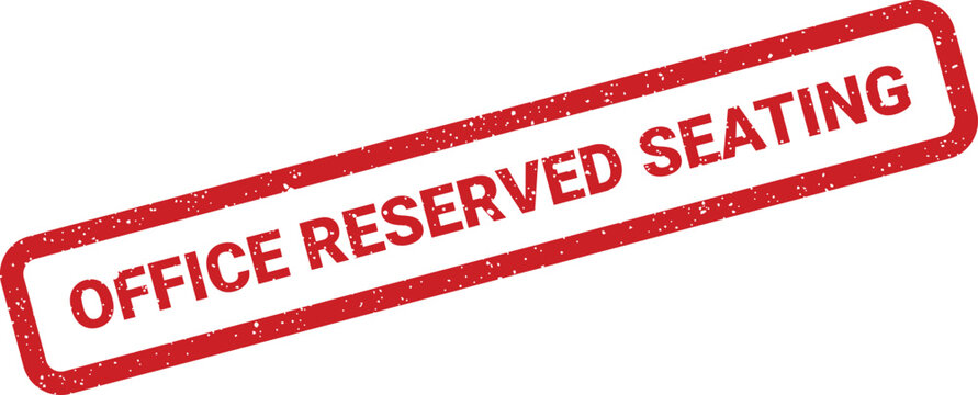 Grunge red rubber stamp text indicating office reserved seating, useful for managing specific desk assignments