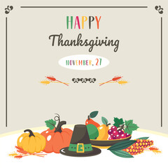 Happy Thanksgiving Day. Thanksgiving dinner invitation template. Greeting card with autumn elements, harvest, Thanksgiving hat, pumpkins, corns, fruits. Festive Fall frame. Vector flat illustration