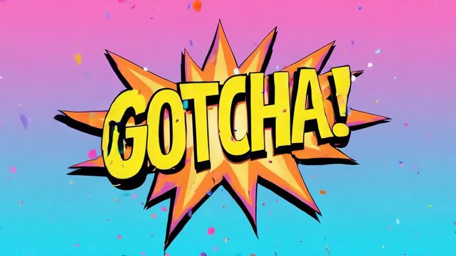 A bright and energetic 2D animation of the word "GOTCHA!" exploding with confetti. The perfect clip for revealing a successful prank or surprise.