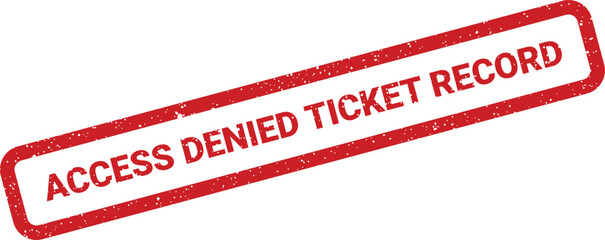 Distressed access denied ticket record rectangular stamp illustration for secure authorization processes