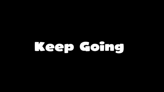 The words keep going in white text on a black background, providing encouragement and motivation to persevere through challenges