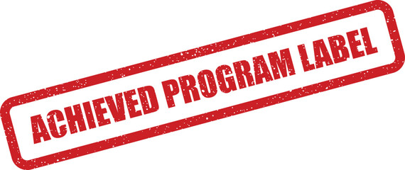Red grunge textured achieved program label illustration, reward achievement indicator