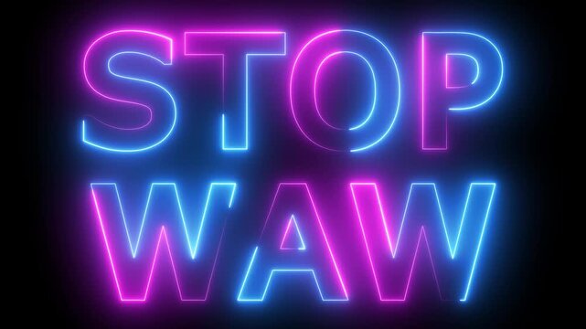 Neon glowing stop war text effect, editable neon light text style isolated on black background. STOP WAR text font with light. Luminous and shimmering haze inside the letters of the text STOP WAR.