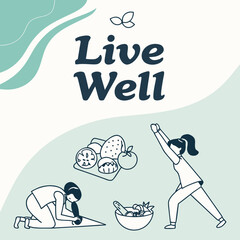 Live well with healthy eating and exercise lifestyle concept art featuring people doing yoga and enjoying fresh fruits and vegetables