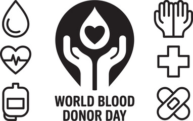 World Blood Donor Day with blood donation symbols for altruism and health awareness black icons