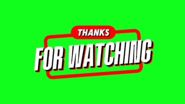 Animated Thanks for Watching text with red outline and bold white font available on green and black backgrounds