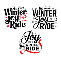 Fototapeta premium winter joy ride and joy winter ride christmas Typography Vector Set.
