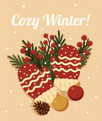 Cozy winter. Vector Illustration of winter decor mittens, fir branches, pine cones, Christmas decorations on a light background. For Christmas, New Year's cards, winter design, greetings, social media