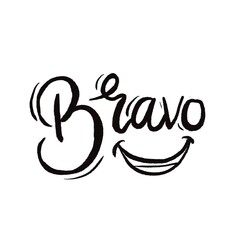 Cheerful Bravo Hand Lettering with Smile Curve in Playful Black and White Brush Design