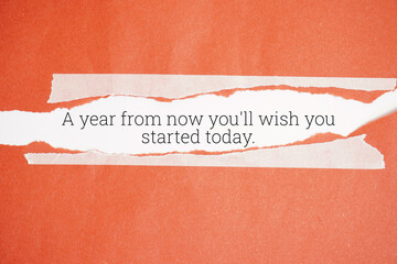 A year from now you'll wish you started today