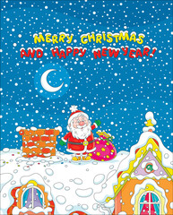 Happy New Year and Merry Christmas card with funny Santa Claus with a bag of winter holiday gifts and sweets near a bricky chimney on a snowy housetop, vector cartoon illustration