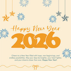 Happy New Year 2026 Greeting Card: Warm Wishes, Script Font, Fireworks, and Stars