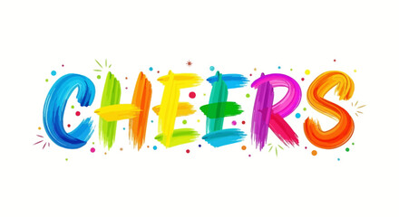 Colorful brushstroke lettering cheers vector illustration on white, white background