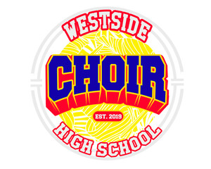 Westside High School Choir Logo with Musical Elements Keywords: choir, school, westside, high isolated on a transparent background
