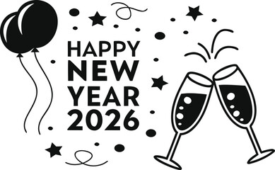 Happy new year 2026 greeting with champagne glasses and balloons festive celebration design