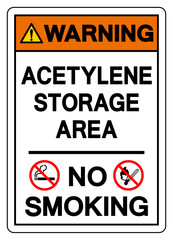 Warning Acetylene Storage Area No Smoking Symbol Sign ,Vector Illustration, Isolate On White Background Label. EPS10