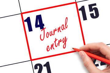 14 th day of the month.  Hand writing Journal entry reminder and drawing red frame on calendar with...