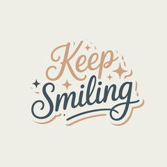 Keep smiling motivational typography sticker design with sparkles and soft colors for positive messaging and uplifting content vector