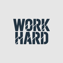 Bold inspirational typography design featuring the motivational phrase work hard in a distressed modern style vector