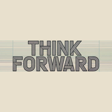 Bold typographic design think forward inspirational message text art with geometric patterns modern concept vector