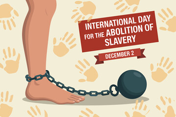 International Day for the Abolition of Slavery concept illustration highlighting freedom and human rights on December 2nd