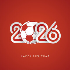 2026 New Year compact white red England ribbon flag numbers design with soccer ball on red background. New Year 2026 concept template greeting card