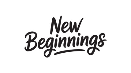 New Beginnings typography design hand lettering script vector illustration for posters and greeting cards