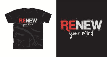 Fototapeta premium Renew your mind motivation typography slogan t shirt design print