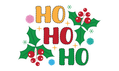 Colorful 'Ho Ho Ho' Christmas Text with Holly and Berries Vector.