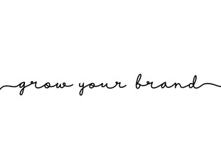 Grow your brand Elegant handwritten lettering. Minimalist calligraphy continuous word hand lettered phrase. Handwritten typography design self improvement grow your brand