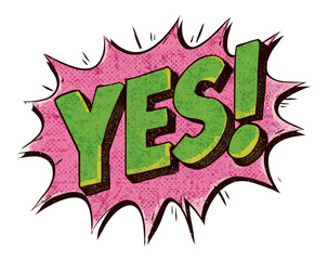 Affirmative! Express approval with this dynamic comic book inspired YES illustration