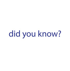 did you know sign on white background	
