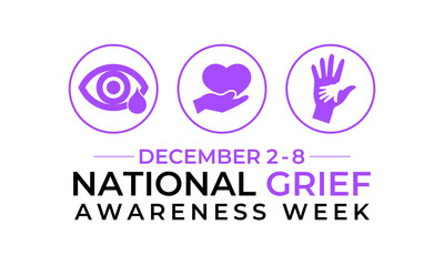 National Grief Awareness Week raises awareness about the impact of grief and encourages open conversation, compassion, and support for those coping with loss. Banner poster, social media vector design