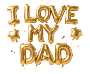 Gold Foil Balloon Message "I Love My Dad" on Transparent Background, 3D Realism Celebration Asset