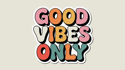 Vector art of good vibes only text design for positive message