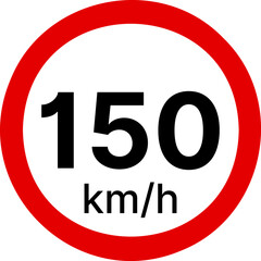 150 kmh highway speed limits. Road speed limit signs. 150 km speed limit sign. Ten kilometers per hour speed limit.