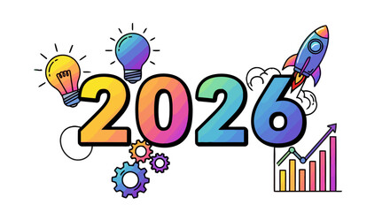 The year 2026 is depicted with colorful elements symbolizing innovation, growth, and forward momentum, including lightbulbs, gears, rocket, and bar graph