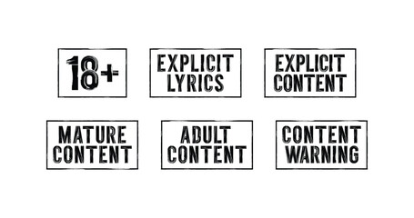 Warning sign. Explicit lyrics and content. Warnings for mature, adult, and 18 above.