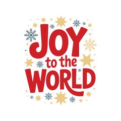 Festive christmas typography design joy to the world for holiday apparel