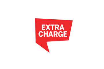 Red speech bubble with extra charge text