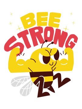 Animated cartoon bee flexing muscles with strong confident pose and motivational text Bee Strong
