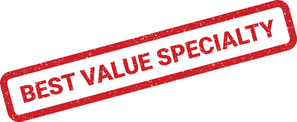 Textured rubber stamp with best value specialty text indicating a premium product or unique service offering