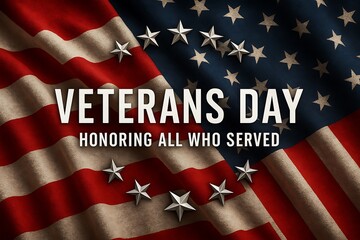 Veterans Day concept with bold text and a circle of 3D stars over a vintage, textured, and waving American flag background.