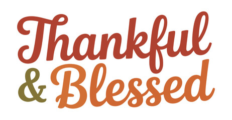“Thankful & Blessed” autumn typography in red, green, and orange cursive script with seasonal colors, perfect for Thanksgiving and fall themes