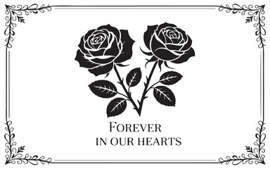 Memorial roses heart forever in our hearts sympathy remembrance design element silhouette
