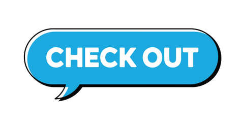 Blue speech bubble with check out text