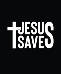 Obraz premium Jesus Saves Christian Typography T-shirt Design