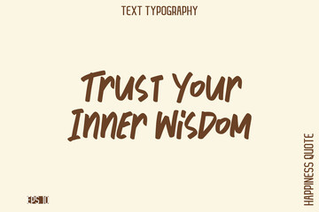 Trust Your Inner Wisdom   -Empowering Self-Love Phrase Typography Vector for Motivational Posters and Digital Prints